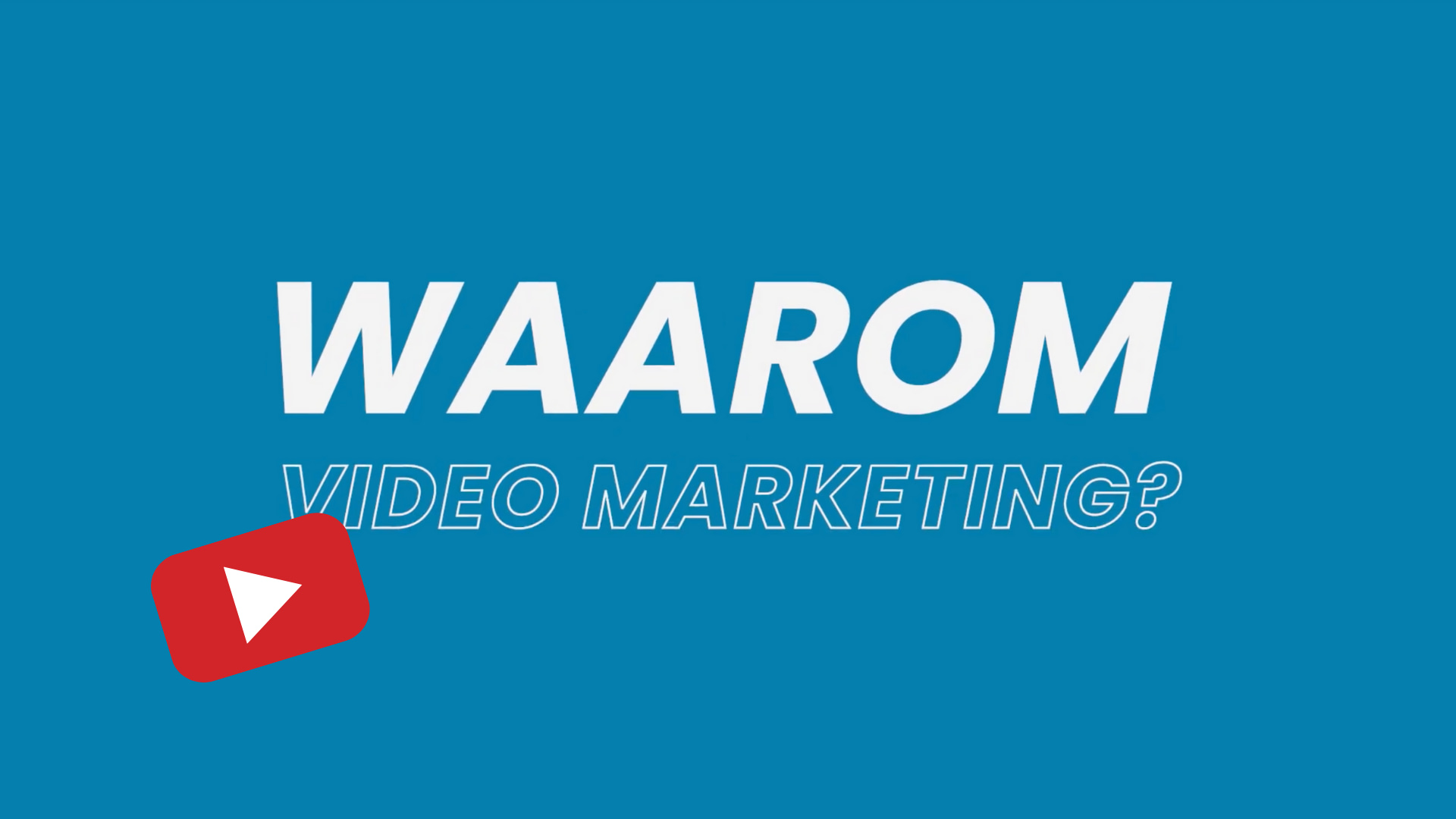 Waarom video marketing